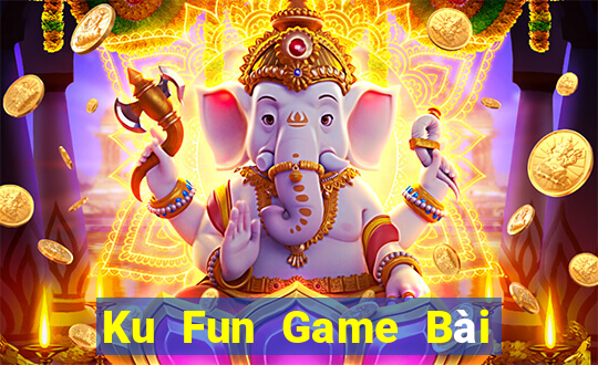 Ku Fun Game Bài Khuyến Mãi