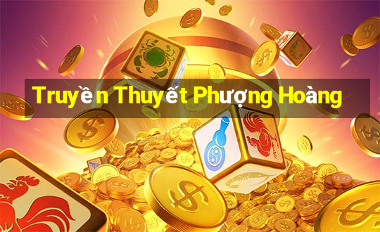 Truyền Thuyết Phượng Hoàng