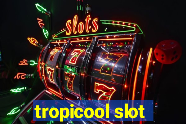 tropicool slot