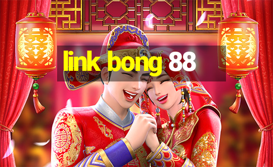 link bong 88