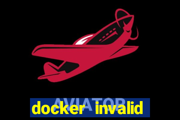 docker invalid reference format