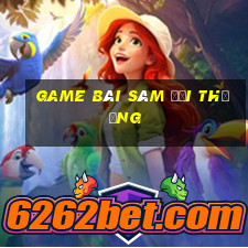 game bài sâm đổi thưởng