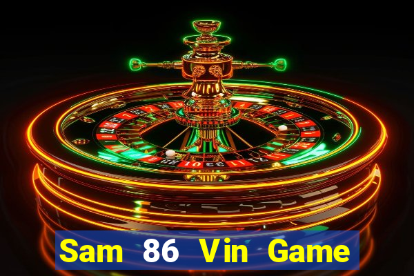 Sam 86 Vin Game Bài 99