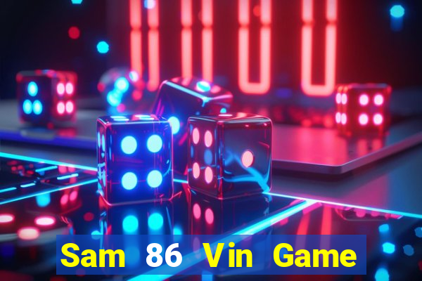 Sam 86 Vin Game Bài 99