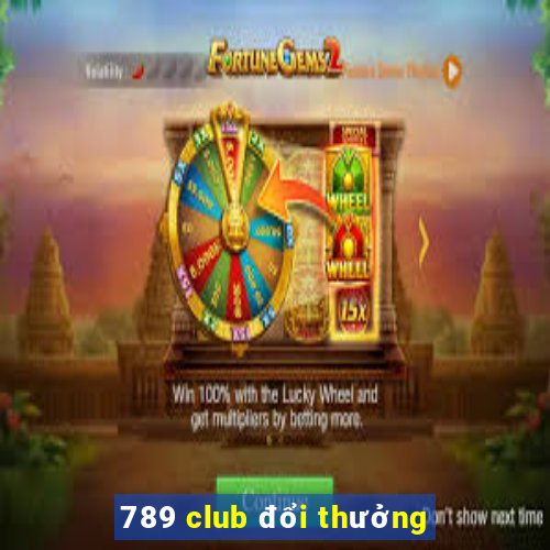 789 club đổi thưởng