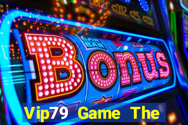 Vip79 Game The Bài Mobile 2021