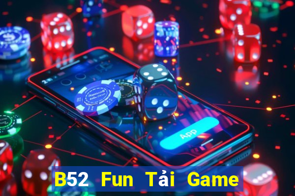 B52 Fun Tải Game Bài Đổi Thưởng