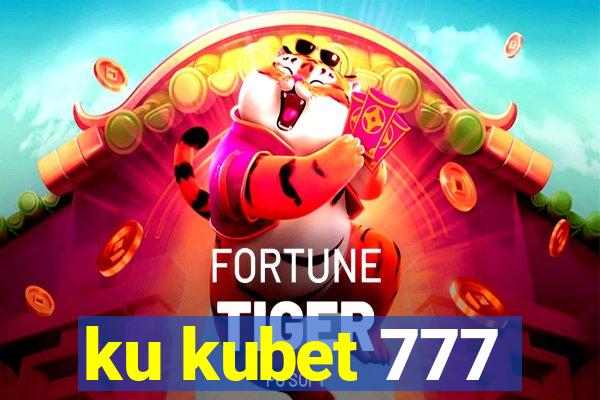 ku kubet 777