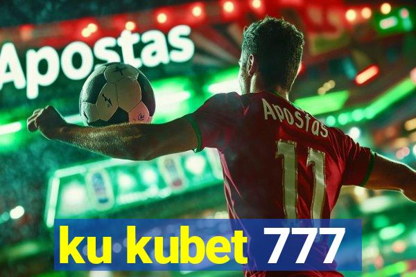 ku kubet 777