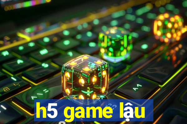 h5 game lậu