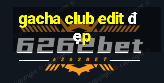 gacha club edit đẹp