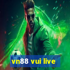 vn88 vui live