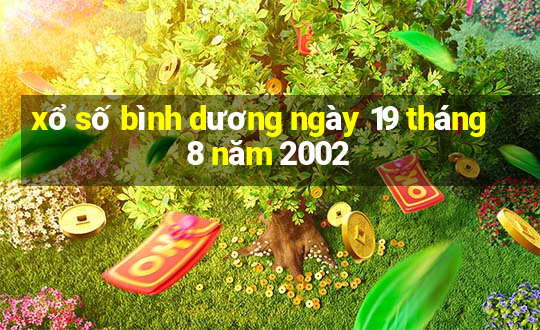 xổ số bình dương ngày 19 tháng 8 năm 2002