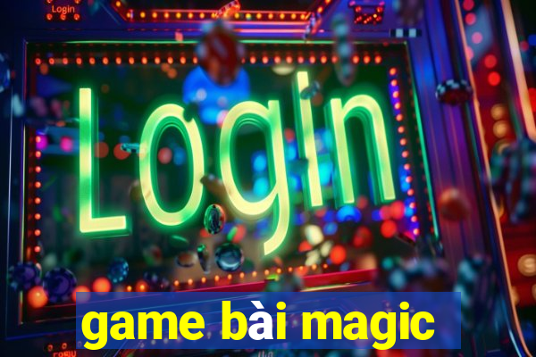 game bài magic