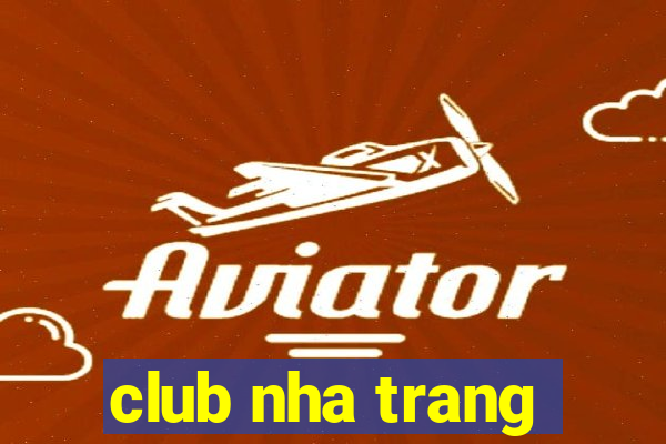 club nha trang