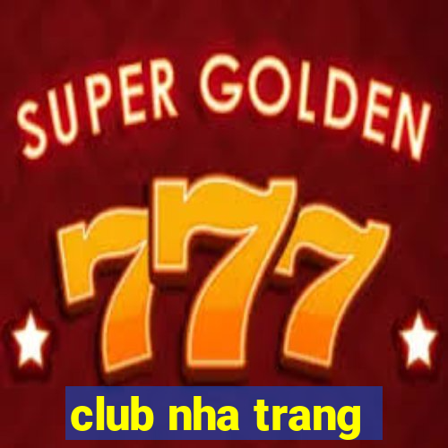 club nha trang