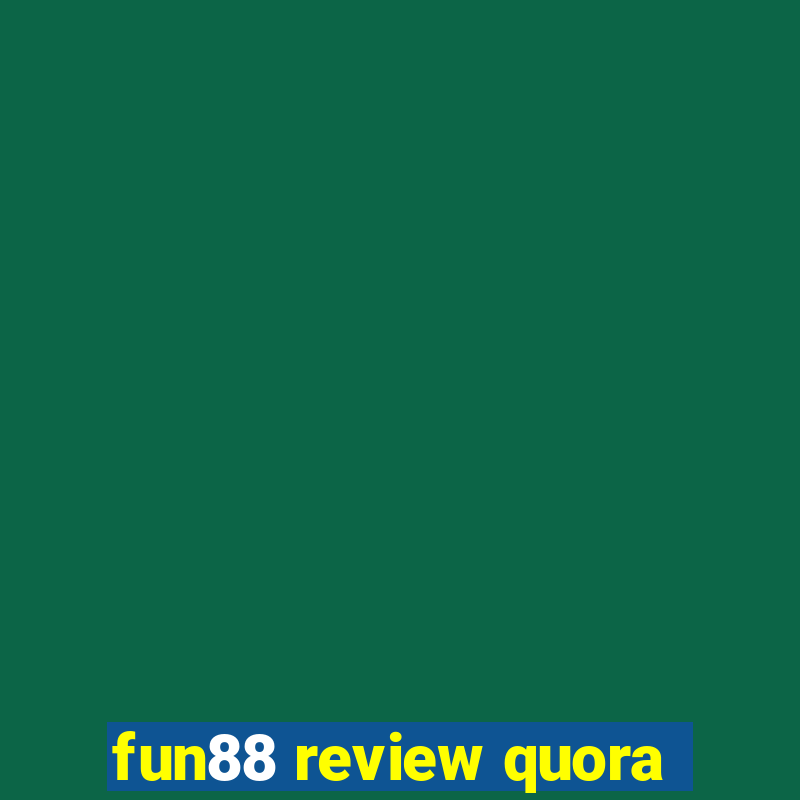 fun88 review quora