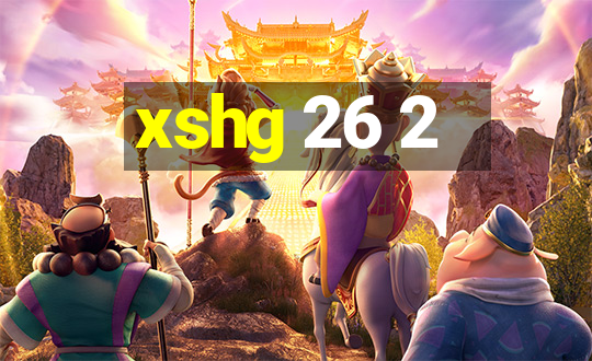 xshg 26 2