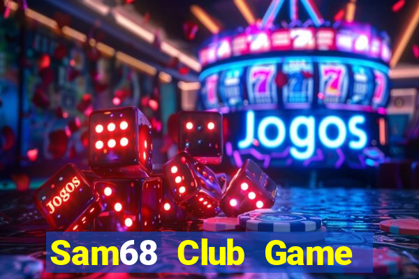 Sam68 Club Game Bài Sunwin