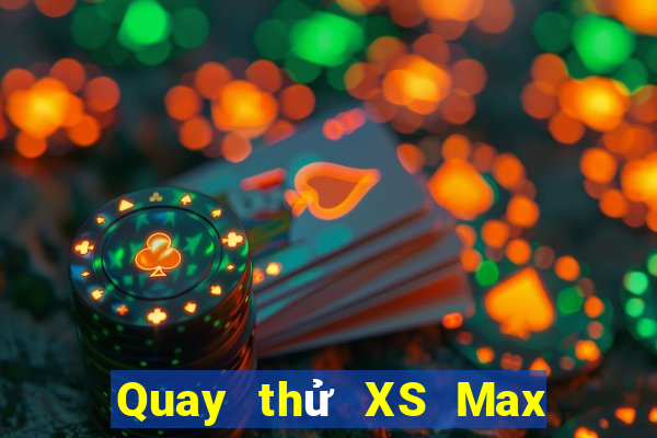 Quay thử XS Max 3D ngày 29