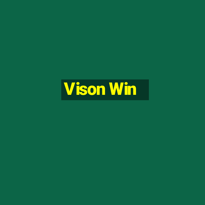 Vison Win