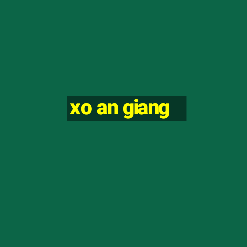 xo an giang