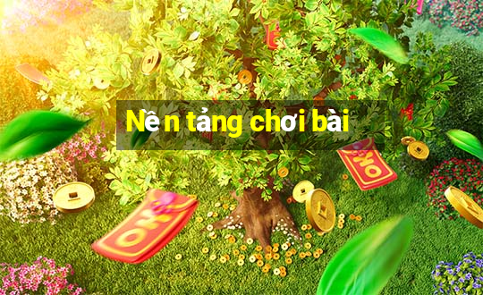 Nền tảng chơi bài