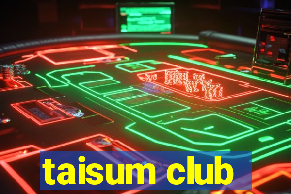 taisum club