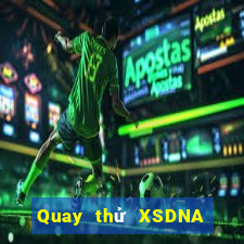 Quay thử XSDNA ngày thứ sáu