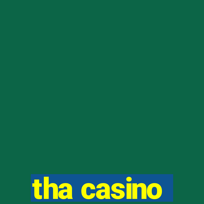 tha casino