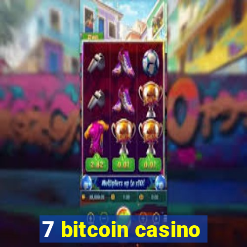 7 bitcoin casino