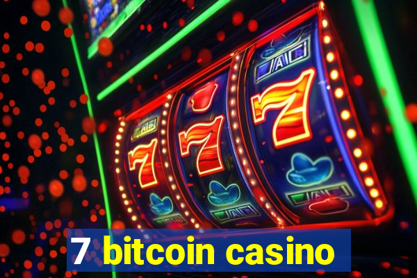 7 bitcoin casino