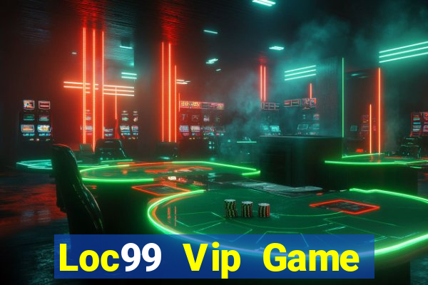 Loc99 Vip Game Bài Đổi Thưởng B52