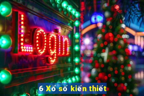 6 Xổ số kiến thiết