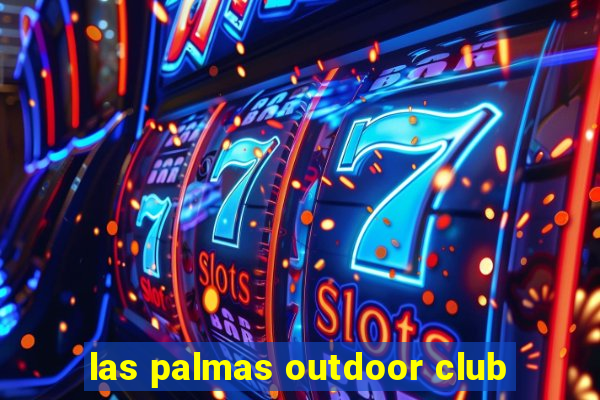 las palmas outdoor club