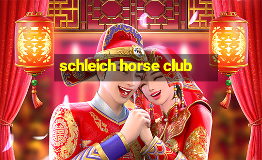 schleich horse club