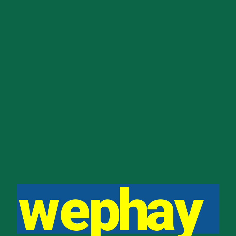 wephay