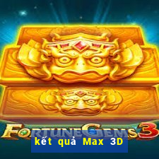 kết quả Max 3D ngày 14