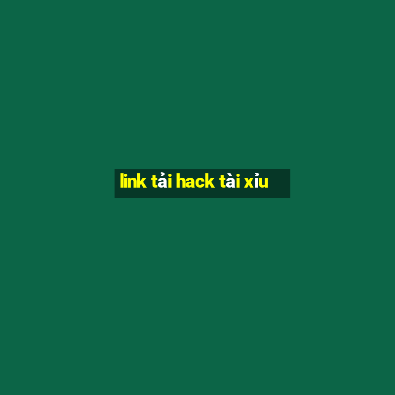 link tải hack tài xỉu