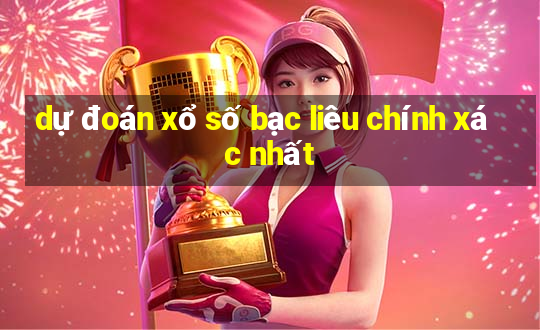 dự đoán xổ số bạc liêu chính xác nhất