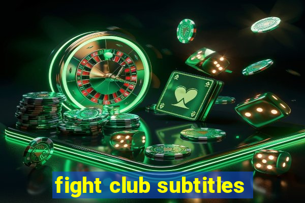 fight club subtitles