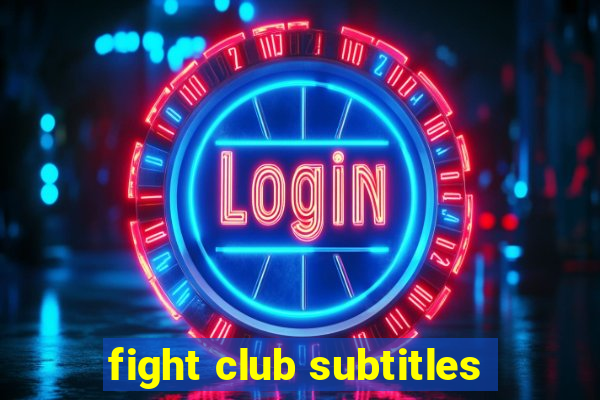 fight club subtitles