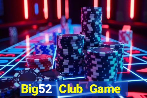 Big52 Club Game Bài Phỏm