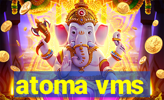 atoma vms