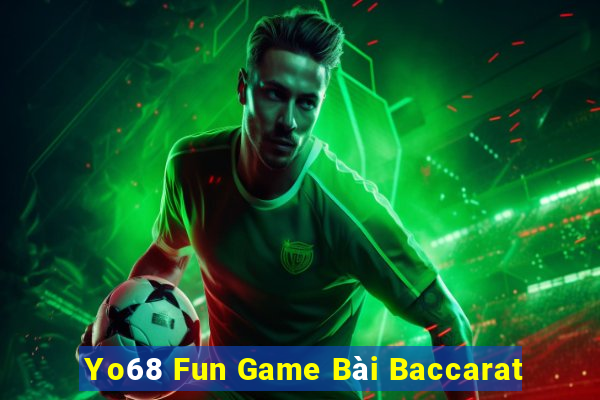 Yo68 Fun Game Bài Baccarat