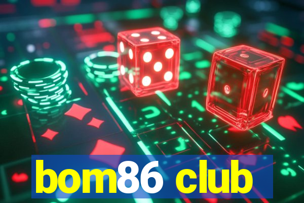 bom86 club