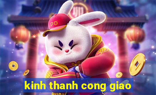 kinh thanh cong giao