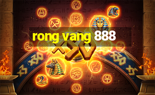 rong vang 888