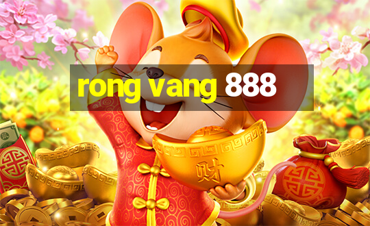 rong vang 888