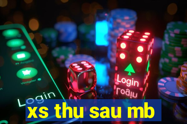 xs thu sau mb